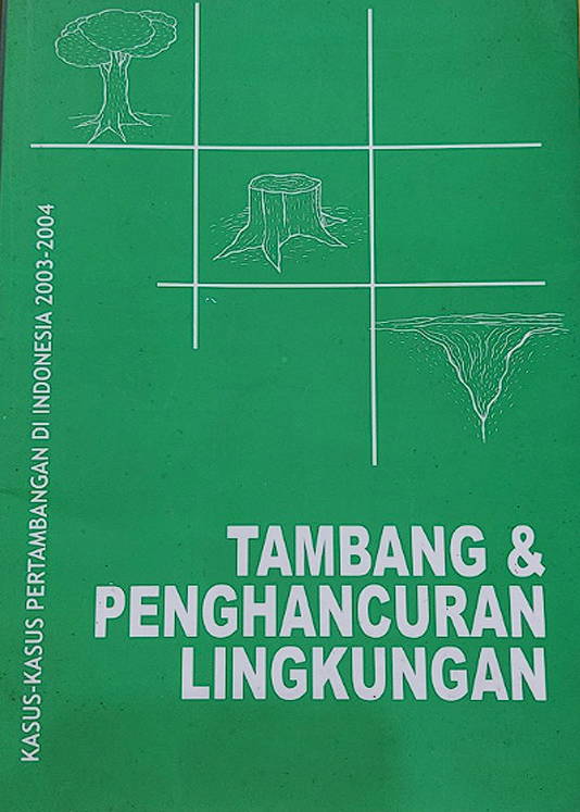 Tambang & Penghancuran Lingkungan