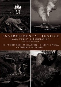 Environmental Justice: Law, Policy & Regulation