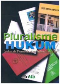 Pluralisme Hukum: Sebuah Pendekatan Interdisiplin