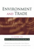 Environment and Trade: A Guide to WTO Jurisprudence