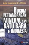 Hukum Pertambangan Mineral dan Batu Bara di Indonesia