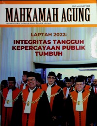 Media Komunikasi Mahkamah Agung RI Laporan Tahunan 2020: Integritas Tangguh Kepercayaan Publik Tumbuh