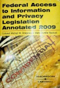 Federal Access to Information and Privacy Legislation Annotated