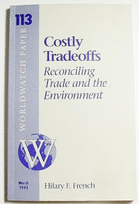 Image of Costly Tradeoffs: Reconciling Trade and the Environment